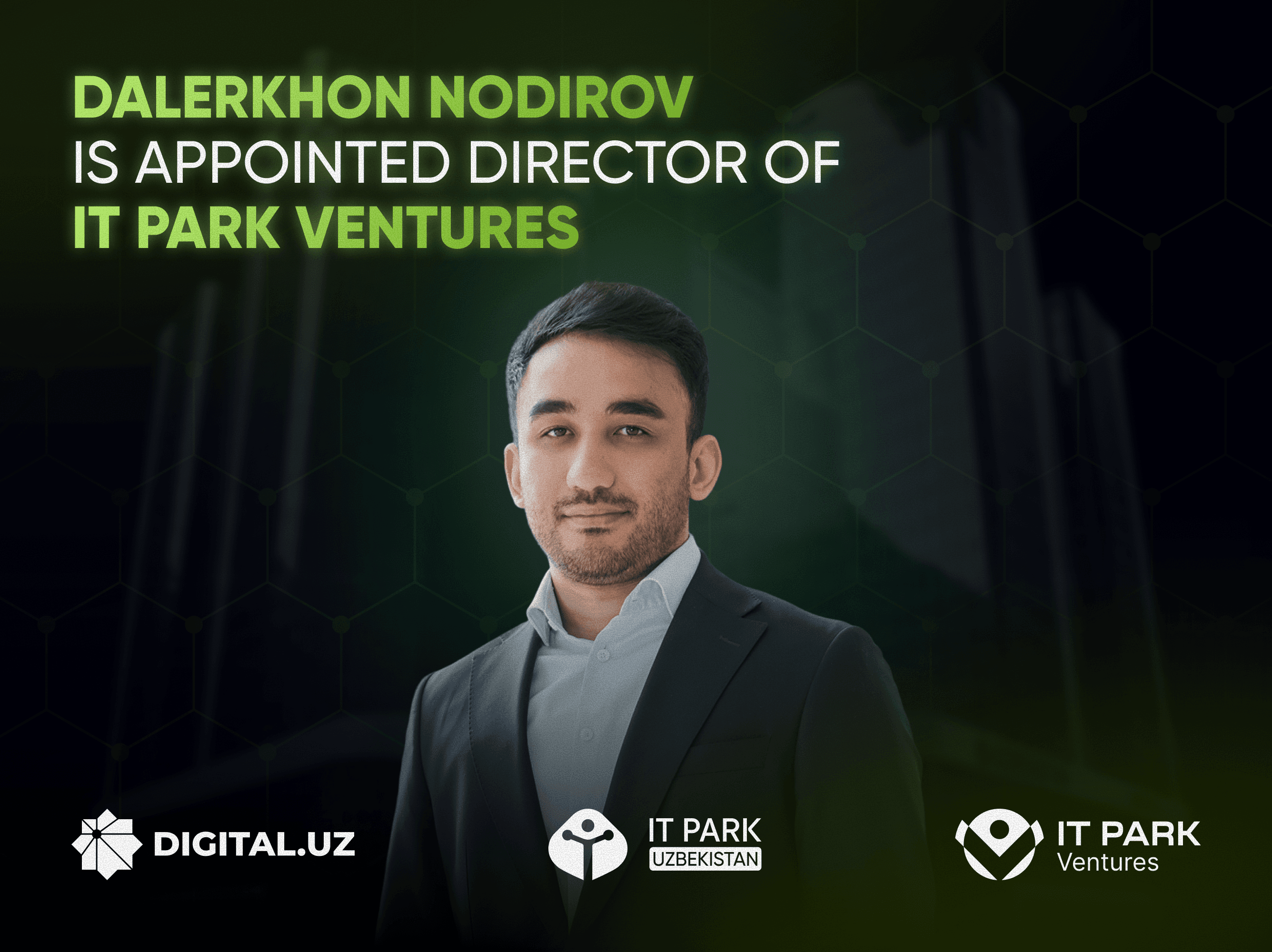 Dalerkhon Nodirov appointed director of IT Park Ventures