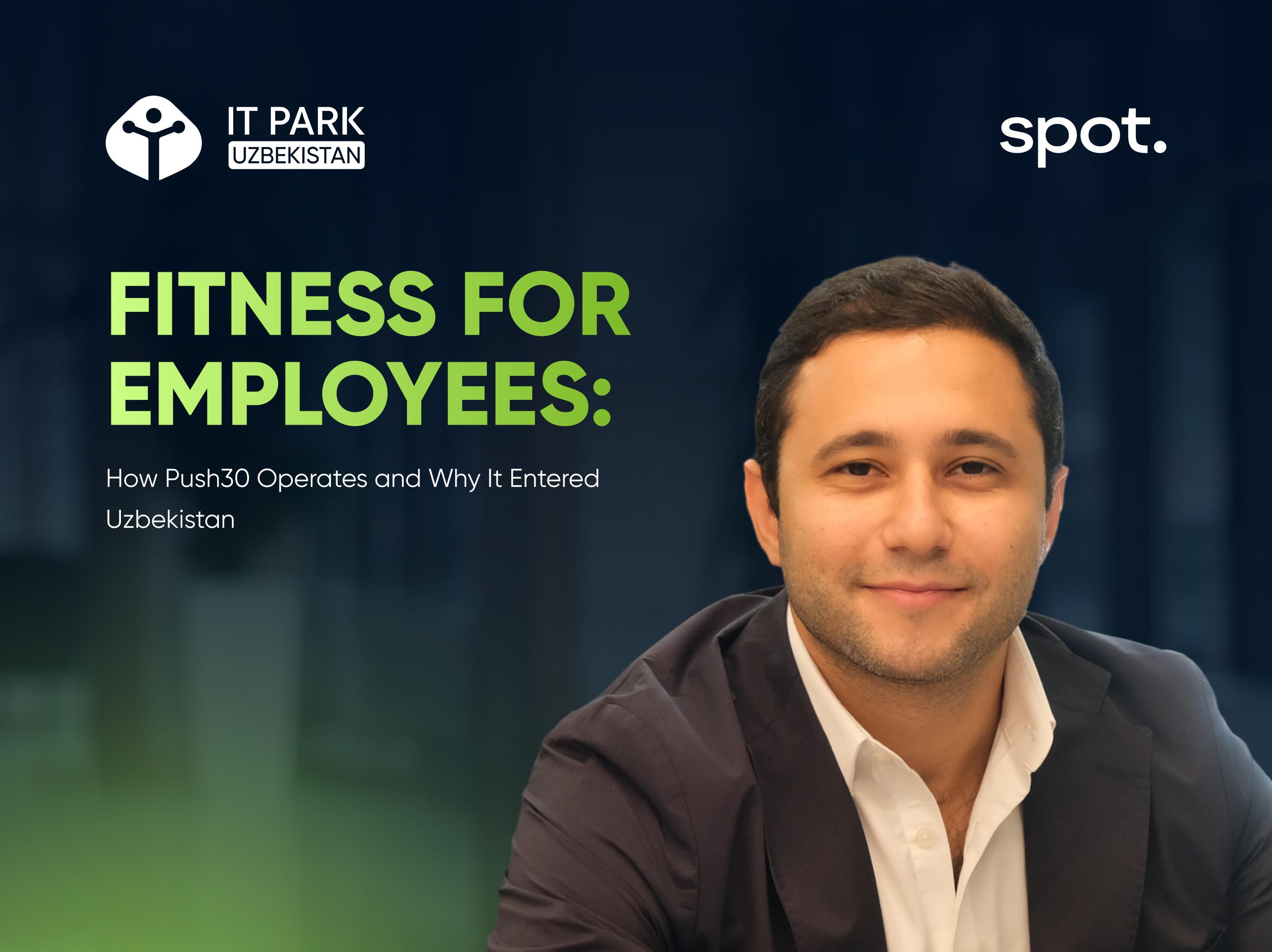 Fitness for employees: how Push30 operates and why it entered Uzbekistan