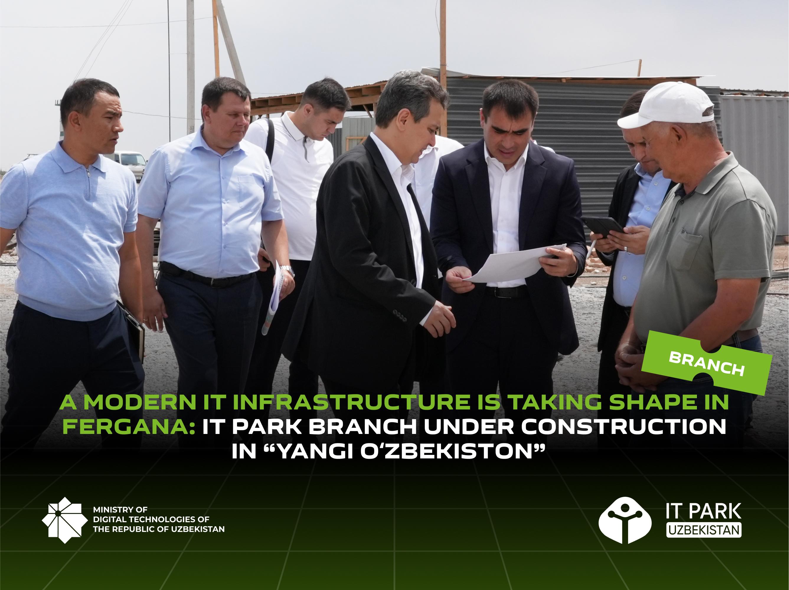 A modern IT infrastructure is taking shape in Fergana: IT Park branch under construction in “Yangi Oʻzbekiston” residential area