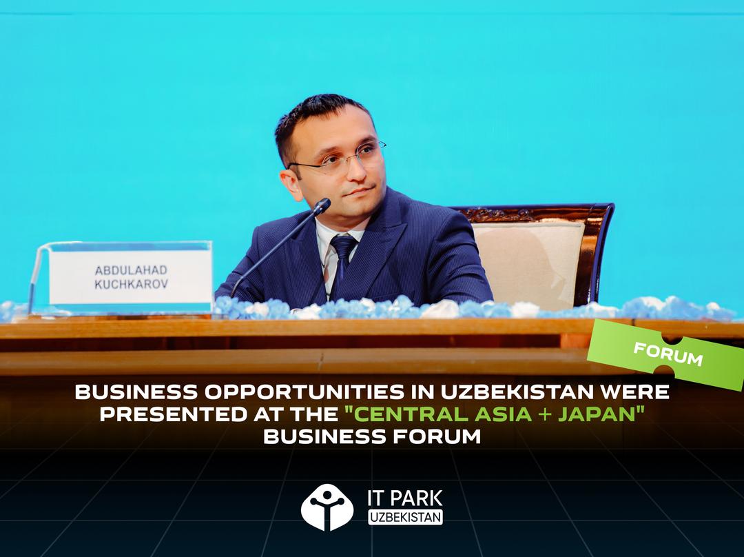 Business opportunities in Uzbekistan were presented at the "Central Asia + Japan" business forum