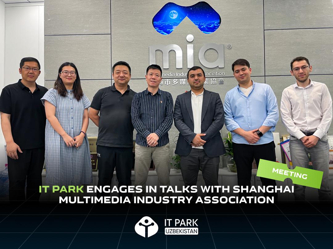 Uzbekistan and China Strengthen IT Cooperation: IT Park Engages in Talks with Shanghai Multimedia Industry Association