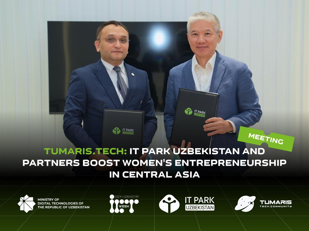 Tumaris.Tech: IT Park Uzbekistan and Partners Boost Women's Entrepreneurship in Central Asia