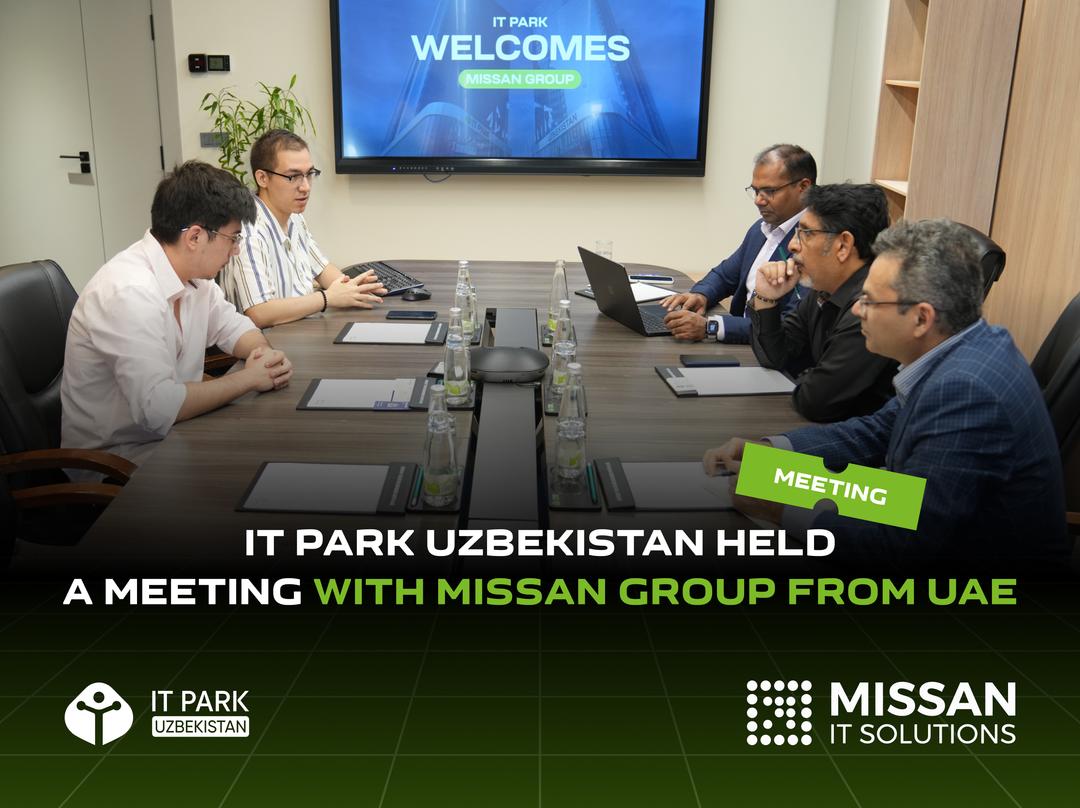 IT Park Uzbekistan held a meeting with Missan Group from UAE