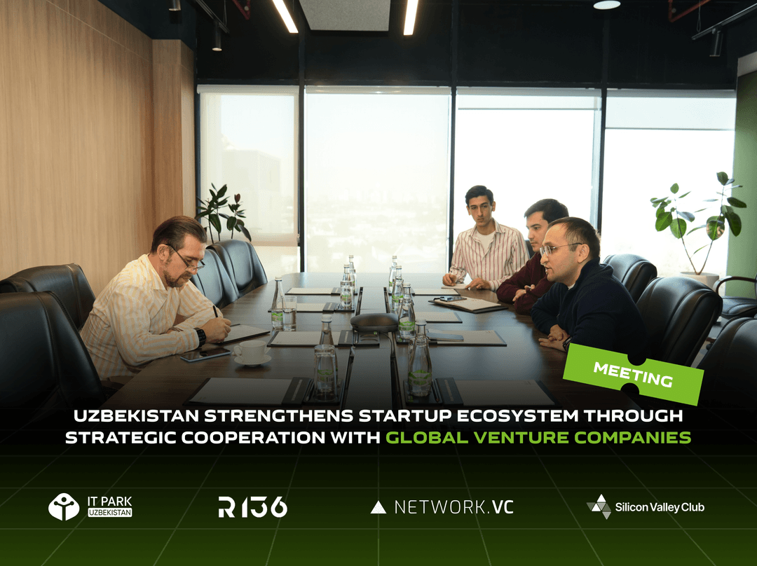 Uzbekistan Strengthens Startup Ecosystem Through Strategic Cooperation with Global Venture Companies