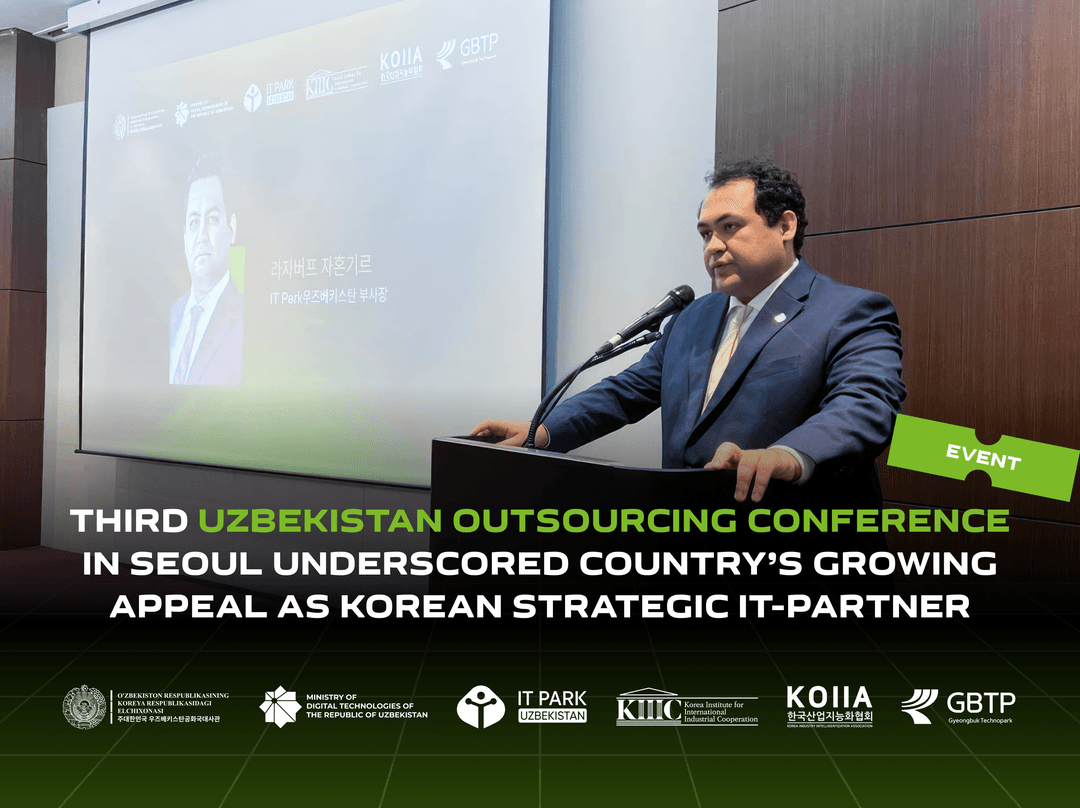 Third Uzbekistan Outsourcing Conference in Seoul underscored country’s growing appeal as Korean strategic IT-partner