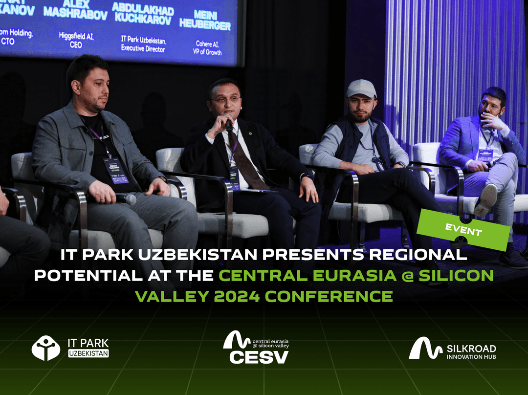 IT Park Uzbekistan Presents Regional Potential at the Central Eurasia @ Silicon Valley 2024 Conference
