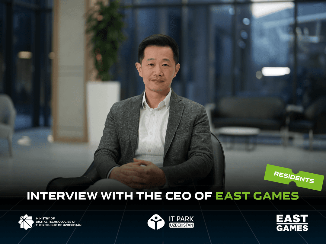 Why we decided to open our office in Uzbekistan - Interview with the CEO of East Games