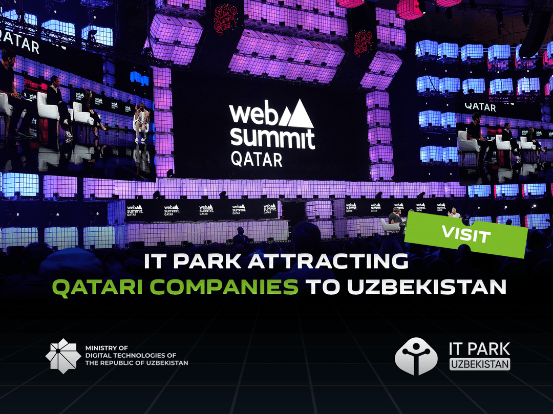 IT Park in Qatar: Participation in the Web Summit, Uzbekistan Tech Conference, and attracting Qatari companies to Uzbekistan