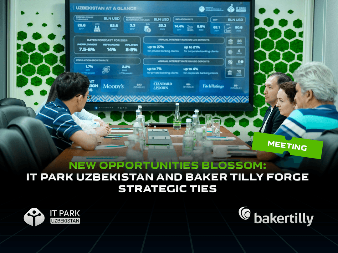 New Opportunities Blossom: IT Park Uzbekistan and Baker Tilly Forge Strategic Ties